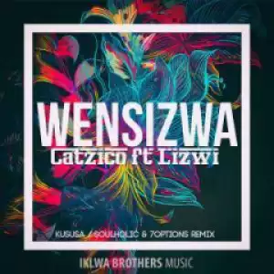 Catzico - Wezinsizwa (Kususa, Soulholic & 7Options Remix) Ft. Lizwi